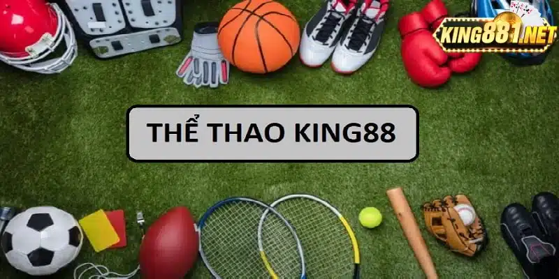 Thể thao King88 - Sân chơi cá cược